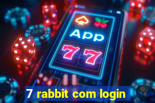 7 rabbit com login